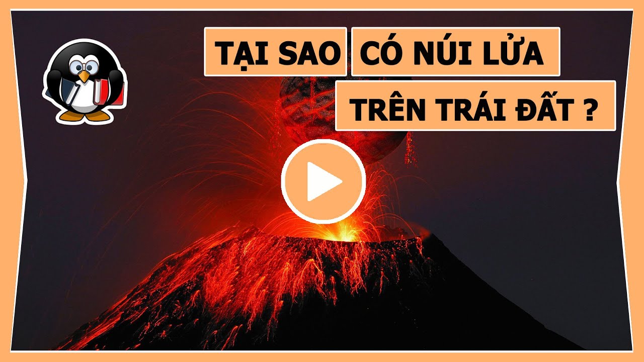 Vì sao có núi lửa?