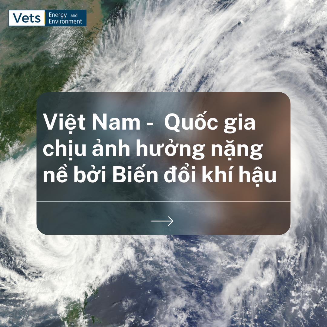 Vì sao Việt Nam là một trong những quốc gia chịu ảnh hưởng nặng nề của biến đổi khí hậu?