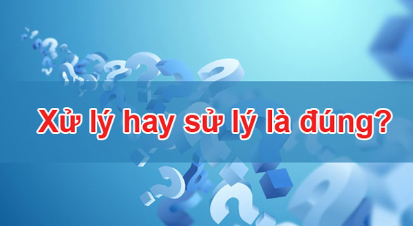 Xử lí hay xử lý? Gallery 1