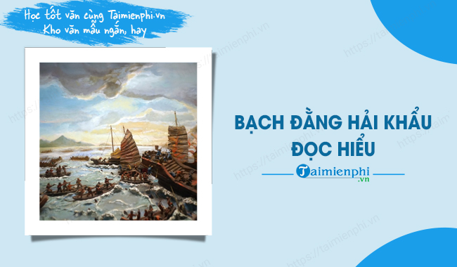 Bạch Đằng Hải Khẩu Đọc Hiểu Gallery 1