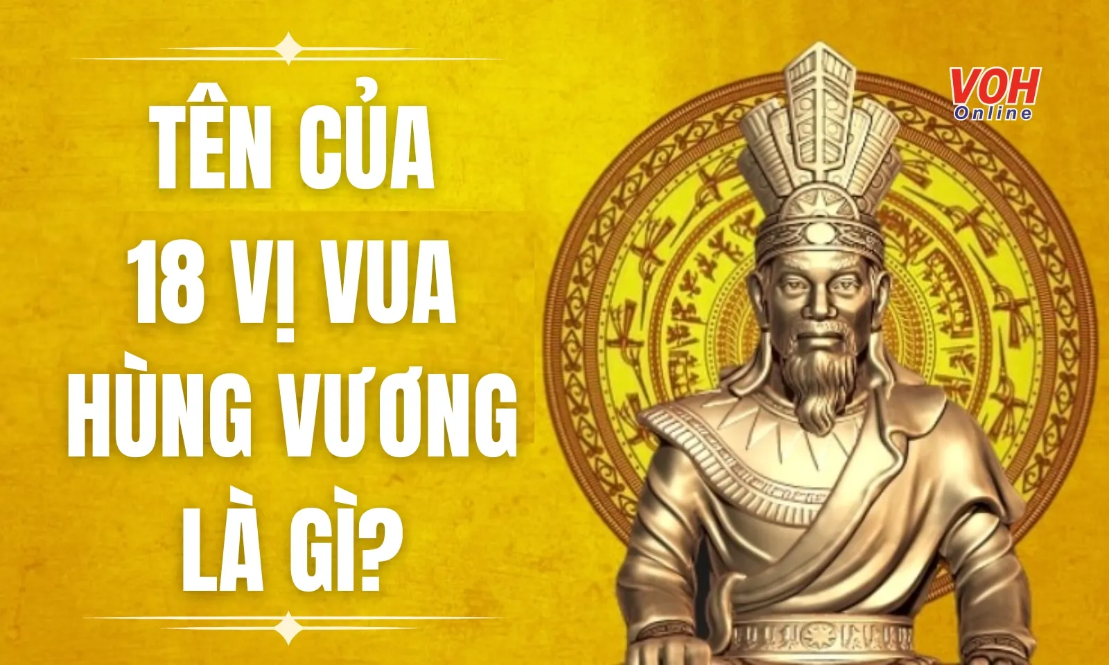 Vị Vua Hùng Thứ 18 Có Tên Là Gì?