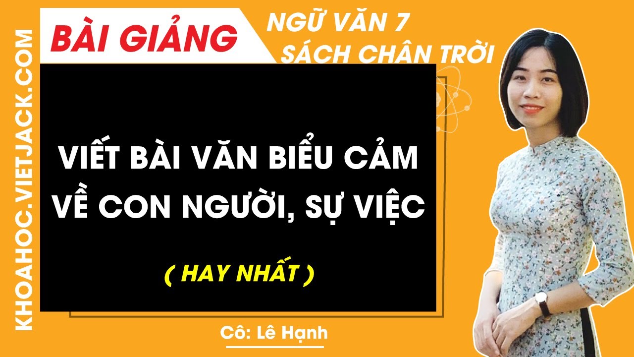 Viết Bài Văn Biểu Cảm Về Con Người Và Sự Việc Lớp 7 Gallery 2