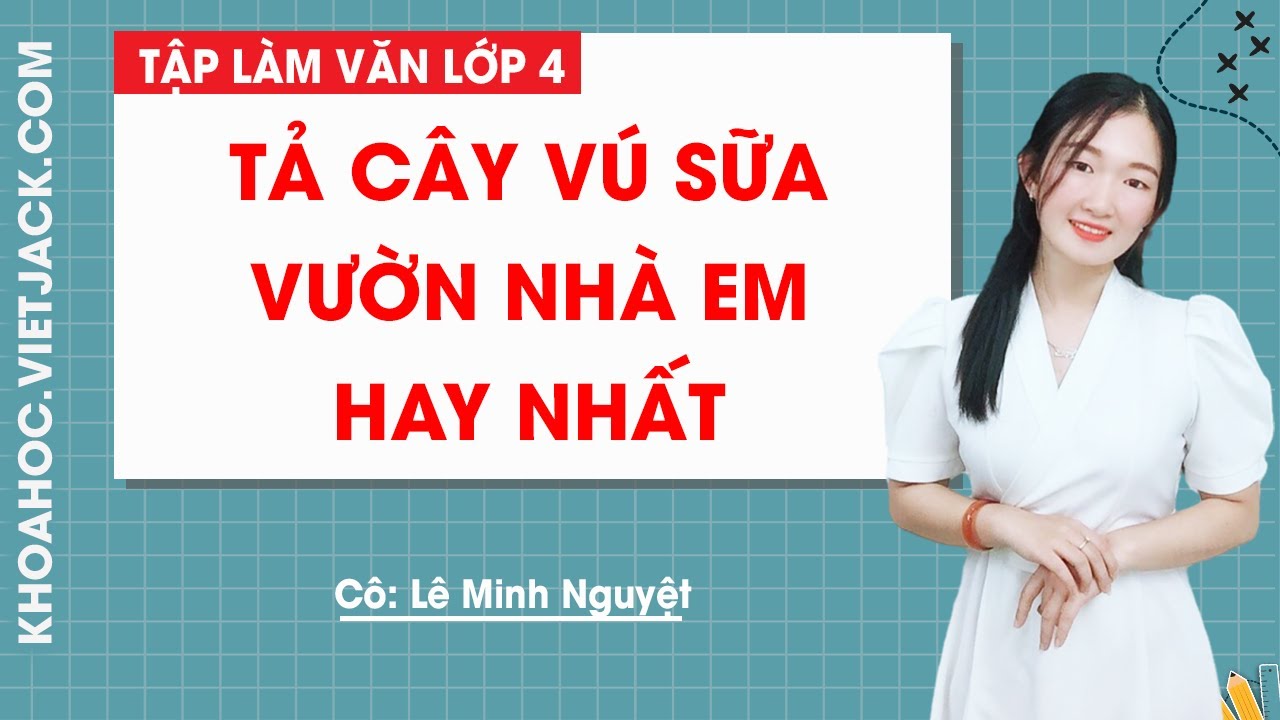 Bài Văn Tả Cây Vú Sữa Lớp 4