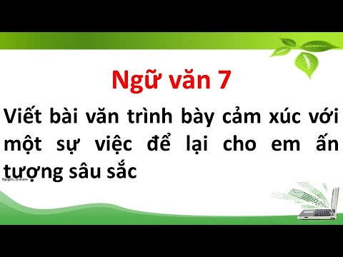 Bài Văn Trình Bày Cảm Xúc Đối Với Một Sự Việc Để Lại Cho Em Ấn Tượng Sâu Sắc Gallery 2