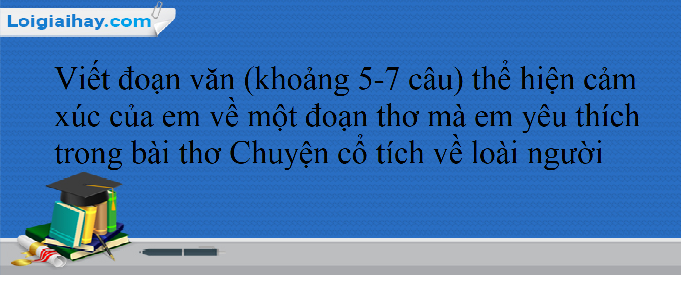 Cảm xúc về đoạn thơ yêu thích