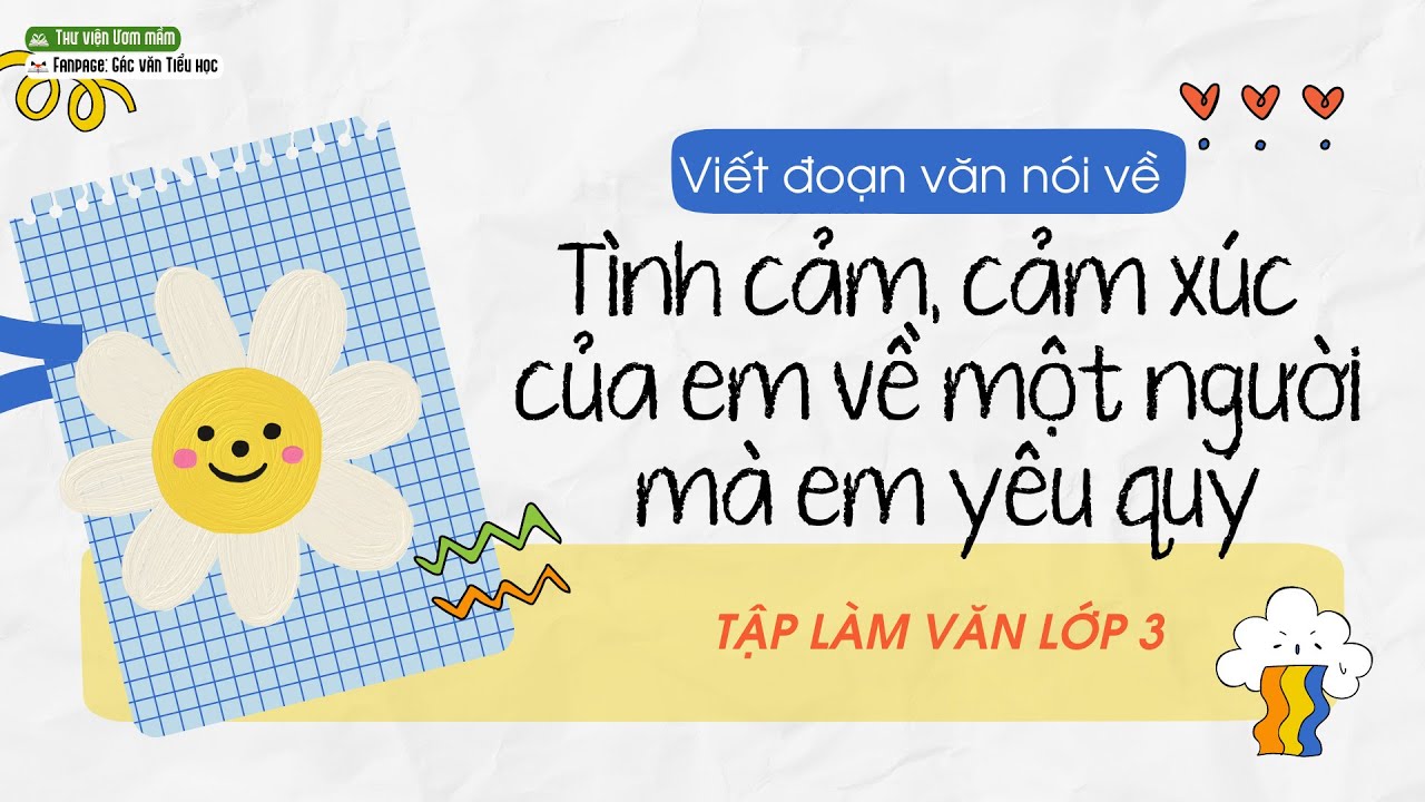 Viết đoạn văn nêu tình cảm, cảm xúc đối với một người mà em yêu quý Gallery 2