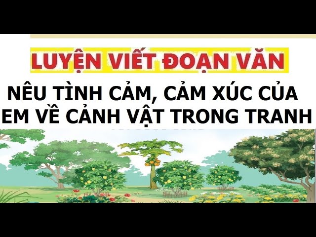 Viết đoạn văn nêu tình cảm, cảm xúc về cảnh vật trong tranh lớp 3 Gallery 2