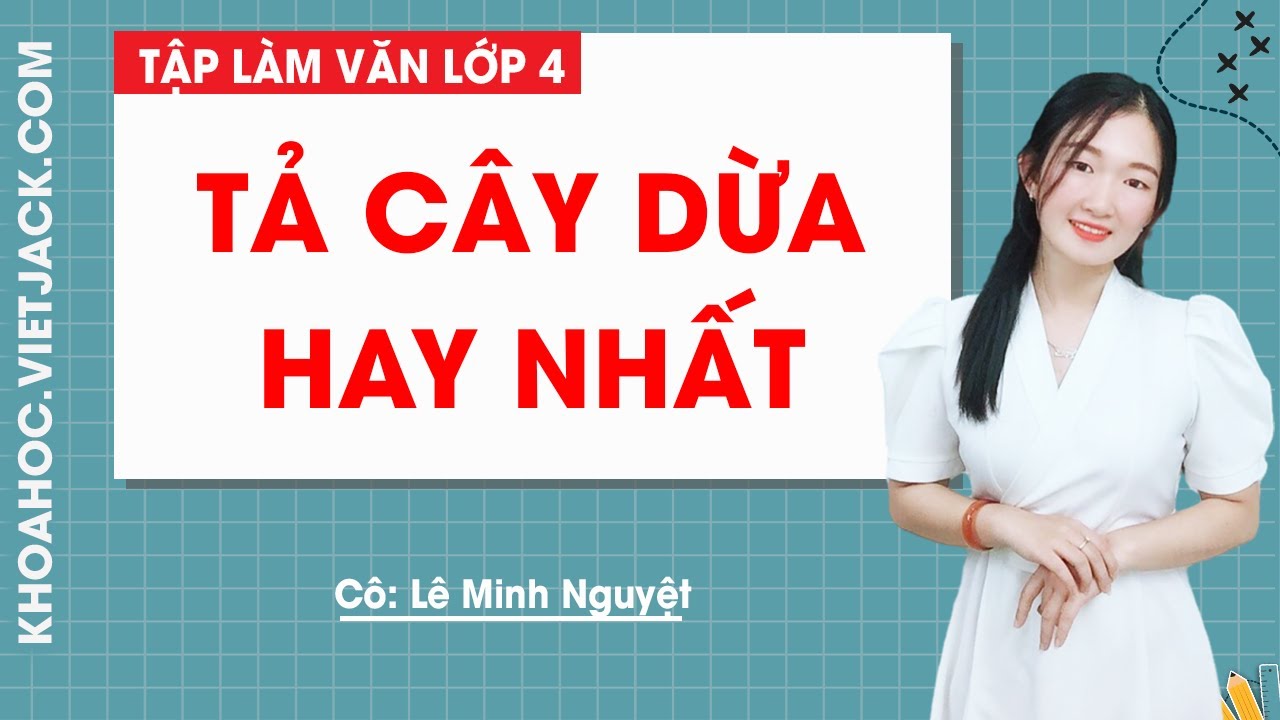 Viết đoạn văn tả cây dừa lớp 4