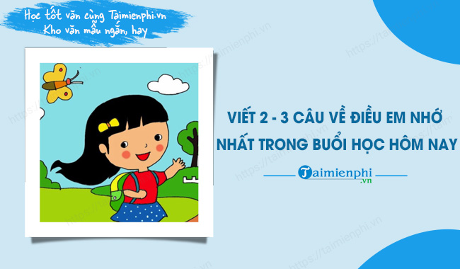 Điều Nhớ Nhất Buổi Học Hôm Nay Gallery 1