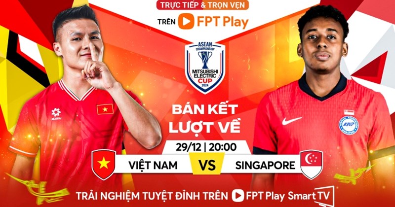 Việt Nam Singapore đá mấy giờ?
