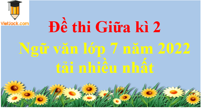 Vietjack Đề Văn Lớp 7 Giữa Học Kì 2
