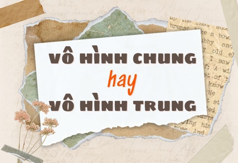 Vô hình chung là gì? Gallery 2