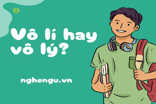 Vô lí hay vô lý?