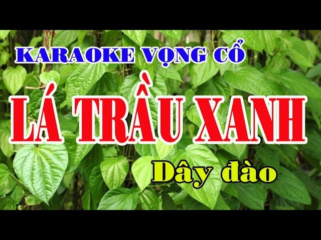 Vọng Cổ Lá Trầu Xanh