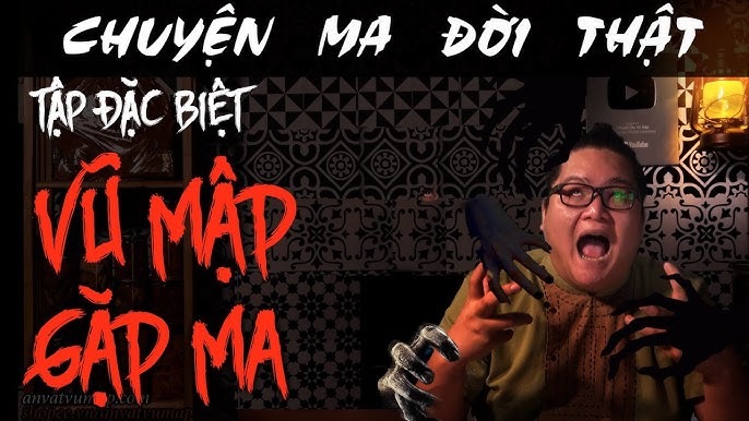 Vũ Mập Kể Chuyện Ma
