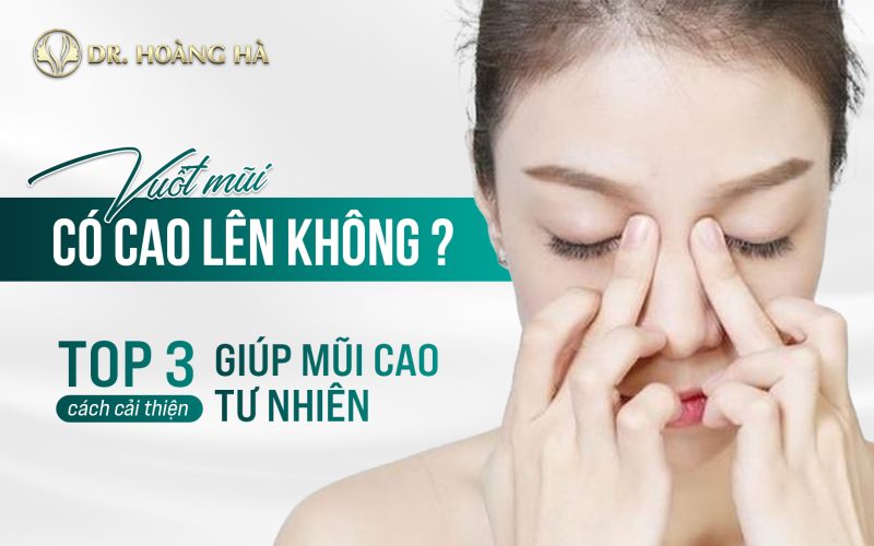 Vuốt mũi bao lâu thì cao? Gallery 2