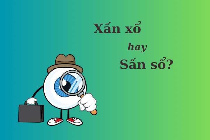 Xấn xổ hay sấn sổ?
