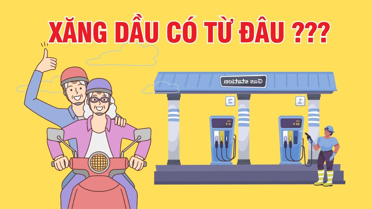 Xăng từ đâu ra?
