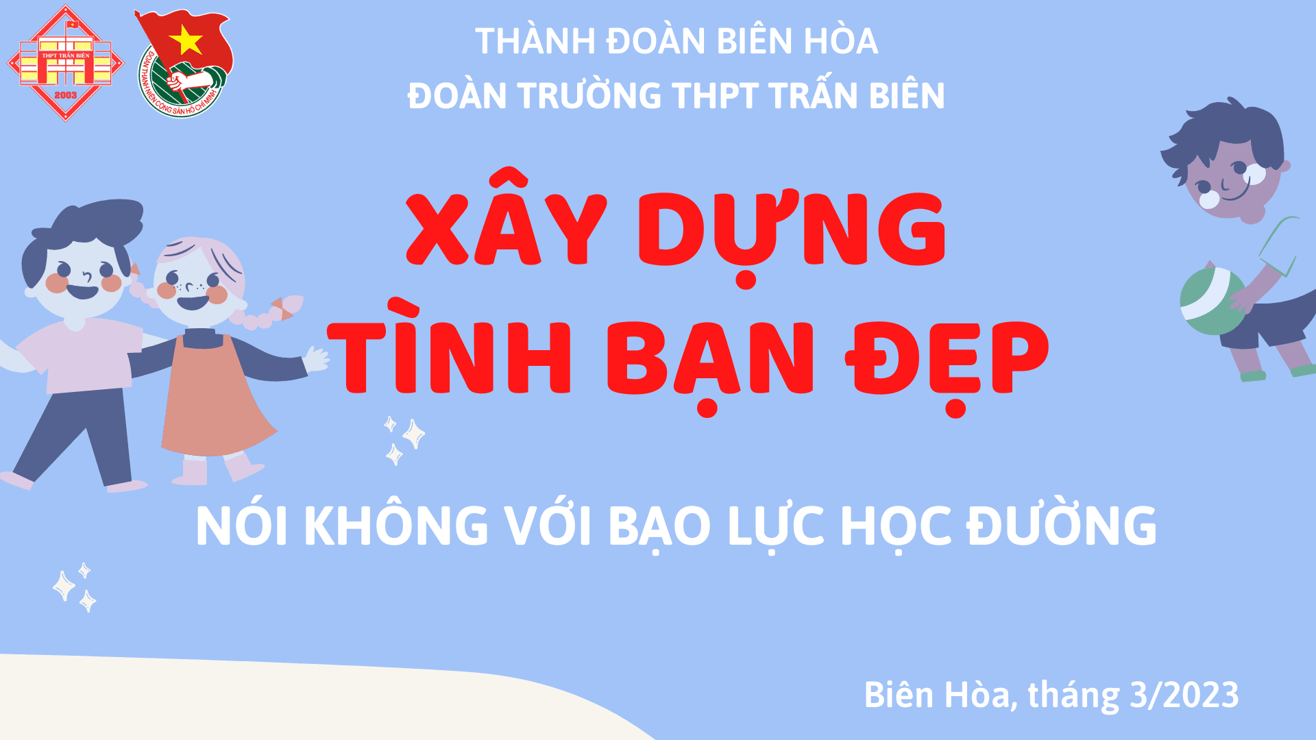 Xây dựng tình bạn đẹp - Nói không với học đường PowerPoint