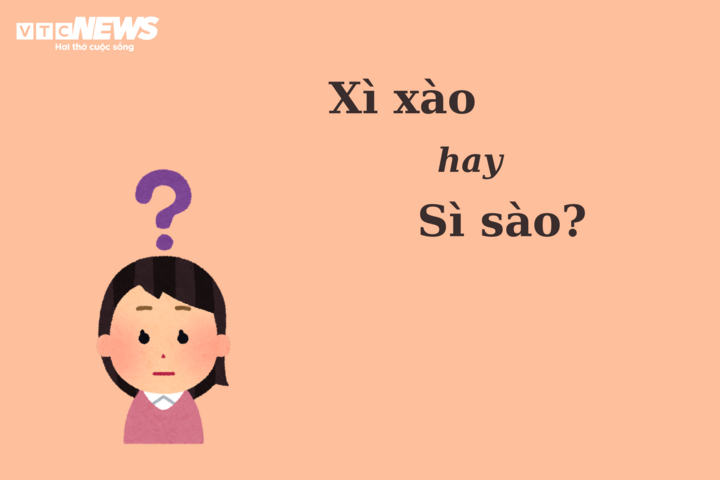 Xì xào hay xì xào?