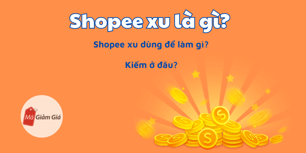 Xu Shopee Dùng Để Làm Gì?