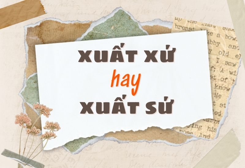 Xuất sứ là gì?
