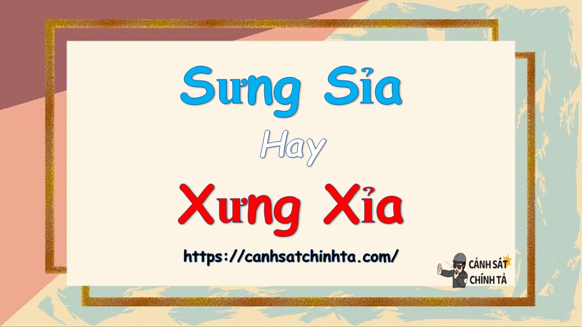 Xưng hô Xưng Xỉa là gì? Cách sử dụng Xưng Xỉa chuẩn xác