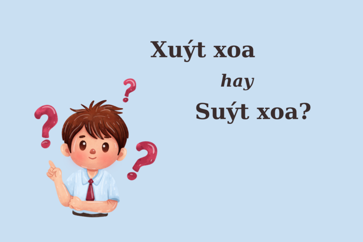 Xuýt xoa hay xuýt xoa?