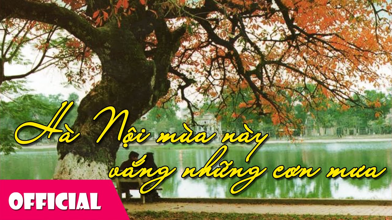Lời Bài Hát Cẩm Vân Hà Nội Mùa Vắng Những Cơn Mưa Gallery 2