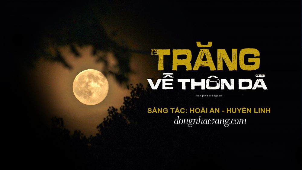Lời Bài Hát Trăng Về Thôn Dã Gallery 2