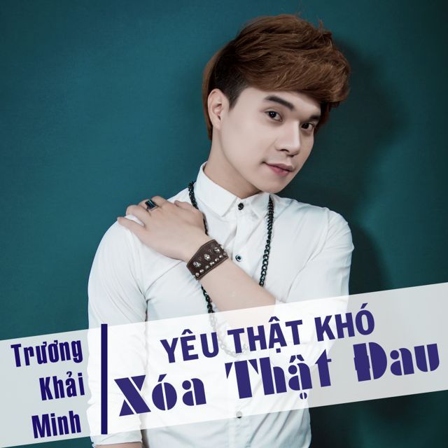 Lời Bài Hát Trương Khải Minh - Yêu Thật Khó Xóa Thật Đau Gallery 2