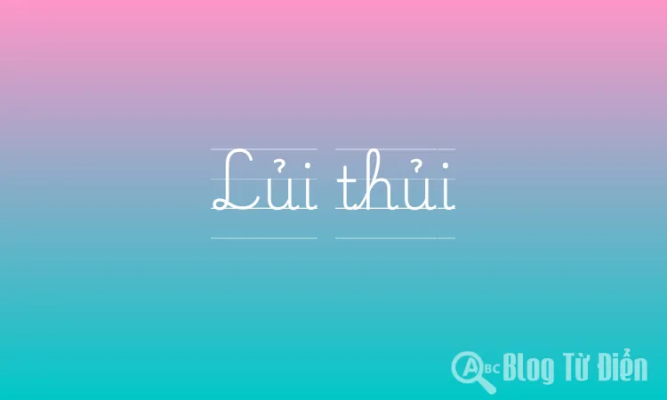 Lủi thủi là gì? Gallery 1