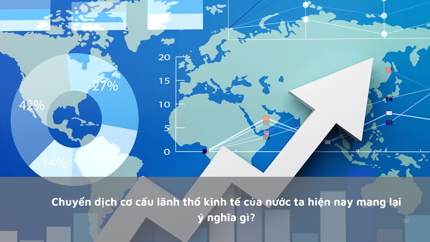 Ý nghĩa chuyển dịch cơ cấu lãnh thổ kinh tế của nước ta hiện nay