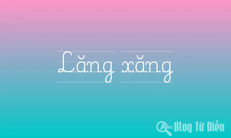 Lăng xăng nghĩa là gì? Gallery 1