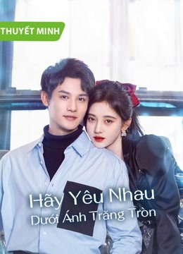 Hãy Yêu Nhau Dưới Ánh Trăng Tròn Gallery 2