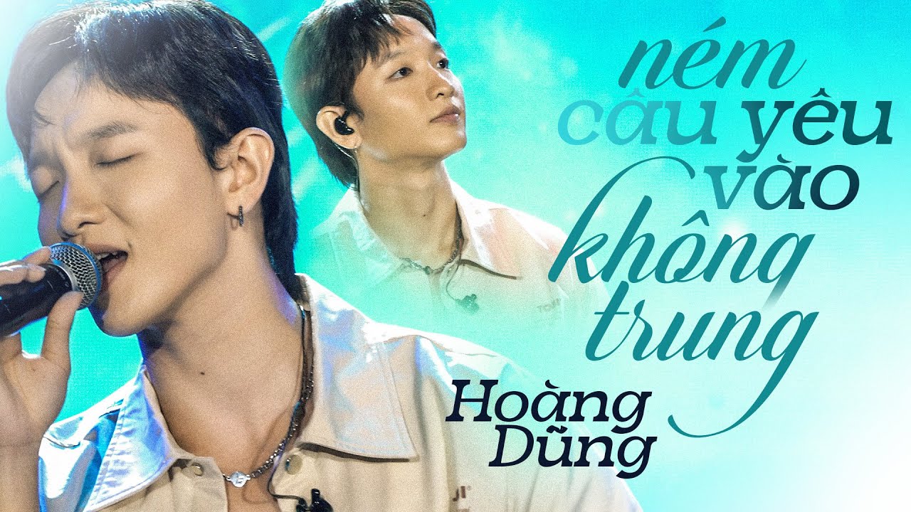 Lời Bài Hát Hoàng Dũng - Ném Câu Yêu Vào Không Trung Gallery 1