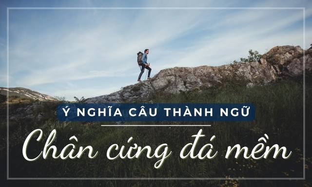 Chúc Em Chân Cứng Đá Mềm