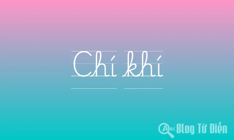 Chí Khí Là Gì? Gallery 1