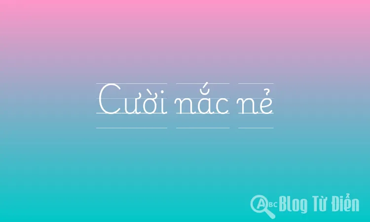 Cười Nắc Nẻ Là Gì? Gallery 1