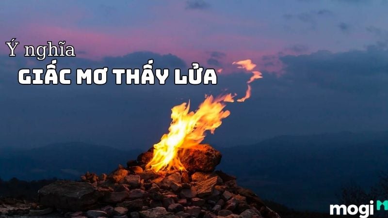 Chiêm Bao Thấy Lửa Cháy: Điềm Báo Gì? Gallery 2