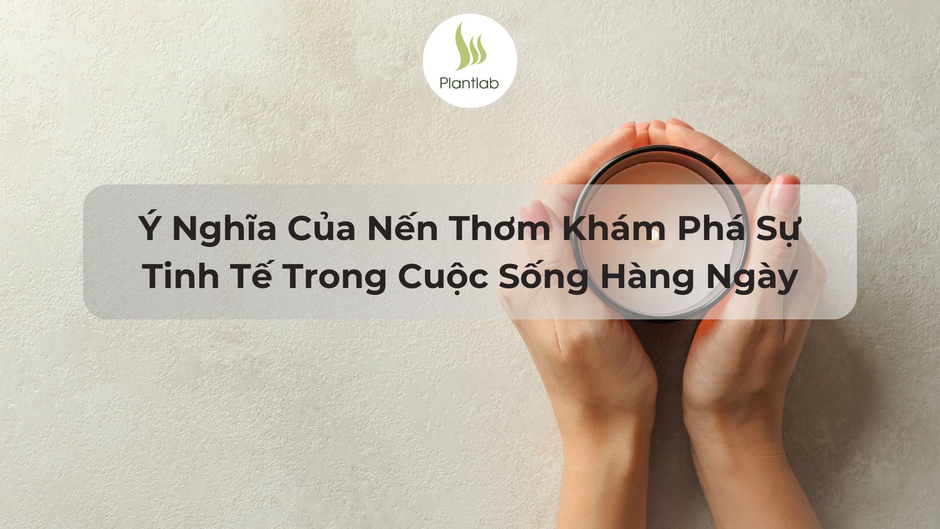 Ý Nghĩa Của Nến Thơm