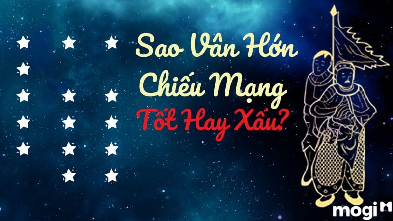 Sao Vân Hán Tốt Hay Xấu? Gallery 1
