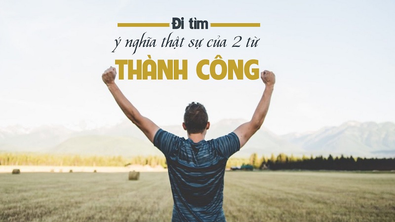Ý Nghĩa Của Sự Thành Công
