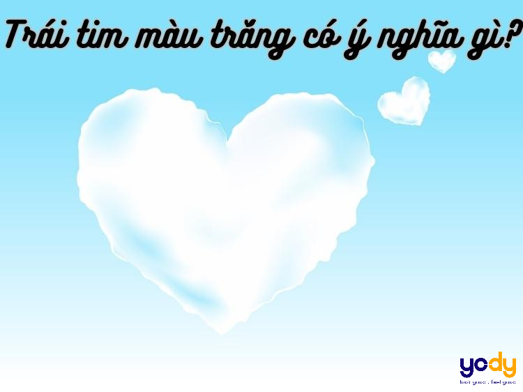 Tim Trắng Nghĩa Là Gì? Gallery 1