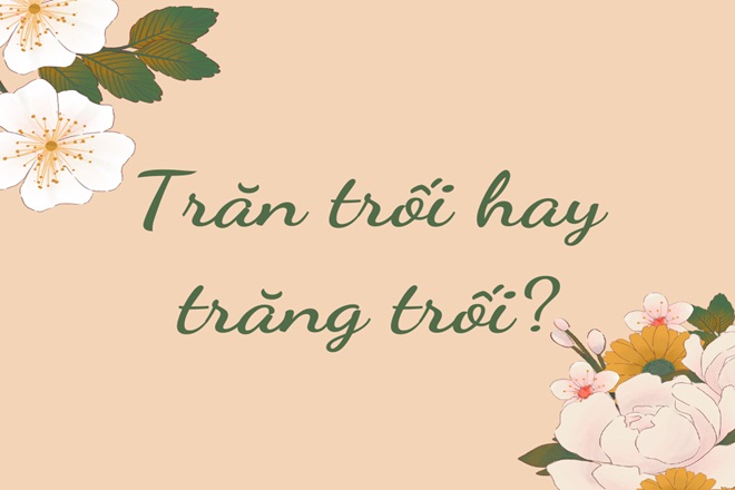 Trăng Trối Là Gì? Gallery 1