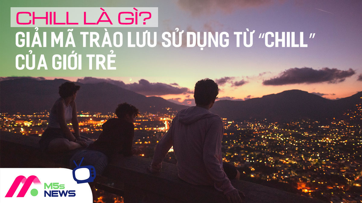 Chill là gì? Gallery 1