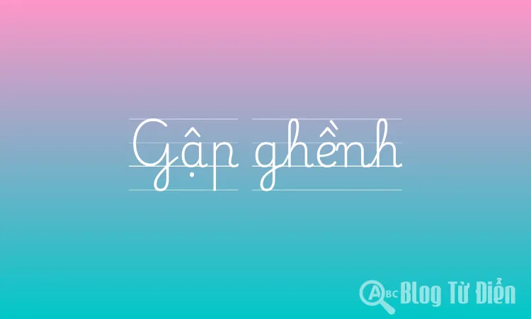 Gập ghềnh là gì? Gallery 1