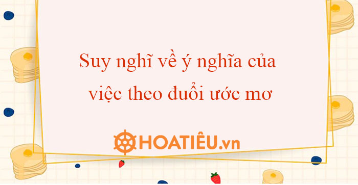 Theo đuổi ước mơ là gì? Gallery 1