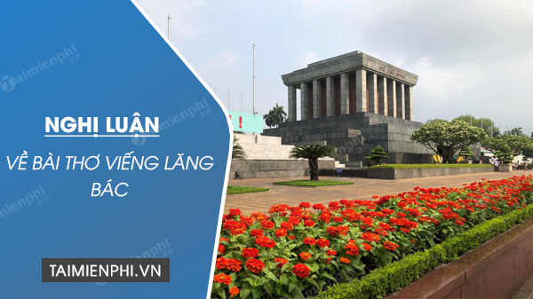 Viếng Lăng Bác: Nghị Luận về Tình Cảm và Ý Nghĩa Gallery 2