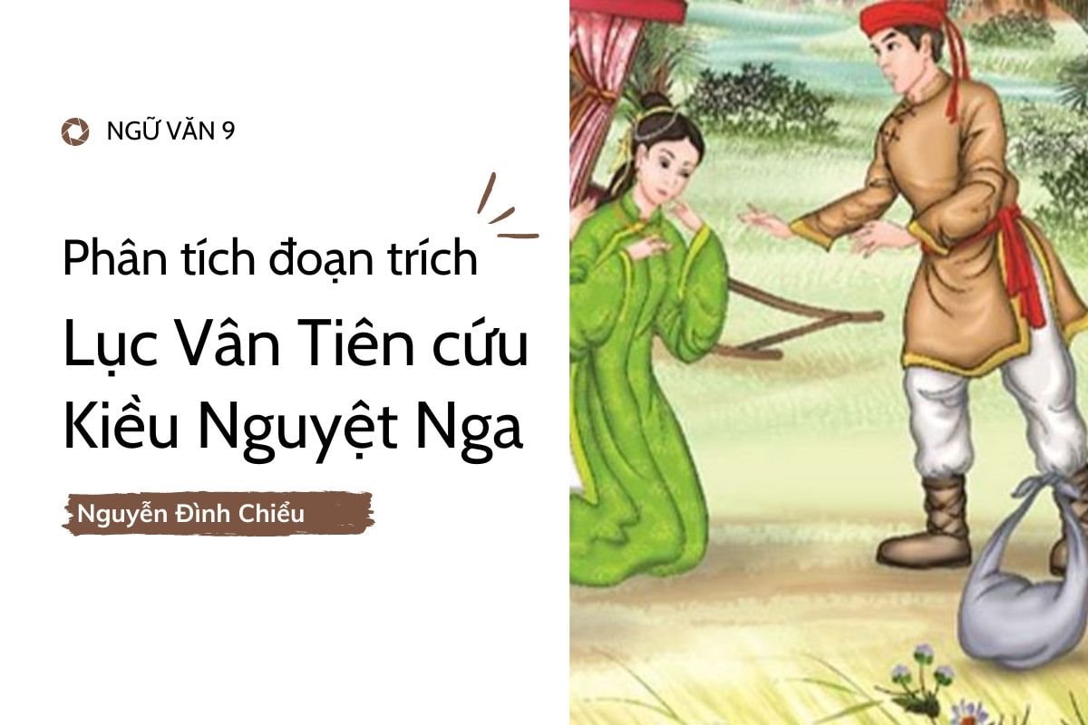 Ngâm Thơ Lục Vân Tiên: Cảm nhận vẻ đẹp hào hiệp và ý nghĩa nhân văn Gallery 2